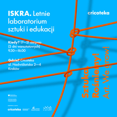 Plakat wydarzenia:  ISKRA. Letnie laboratorium sztuki i edukacji 